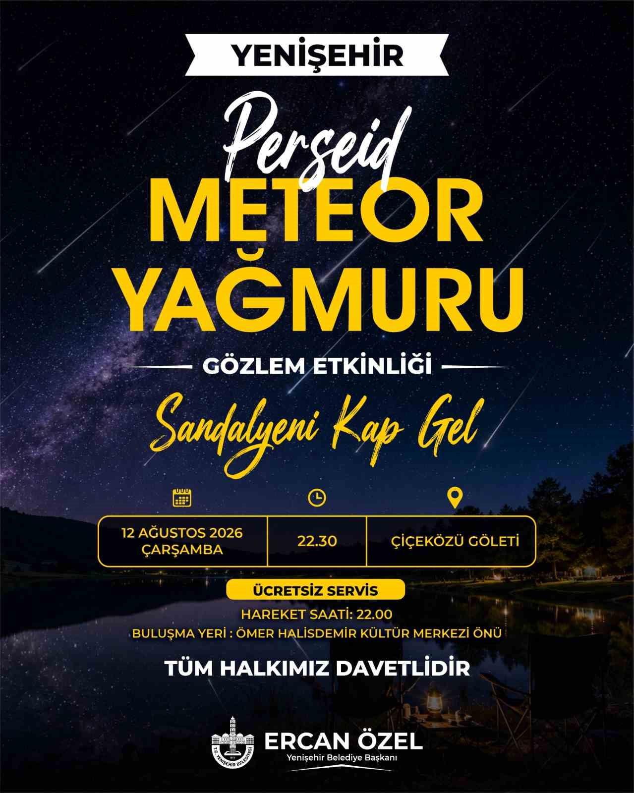 YENİŞEHİR BELEDİYESİ, YILIN EN DİKKAT ÇEKİCİ GÖKYÜZÜ OLAYLARINDAN PERSEİD METEOR YAĞMURU İÇİN...