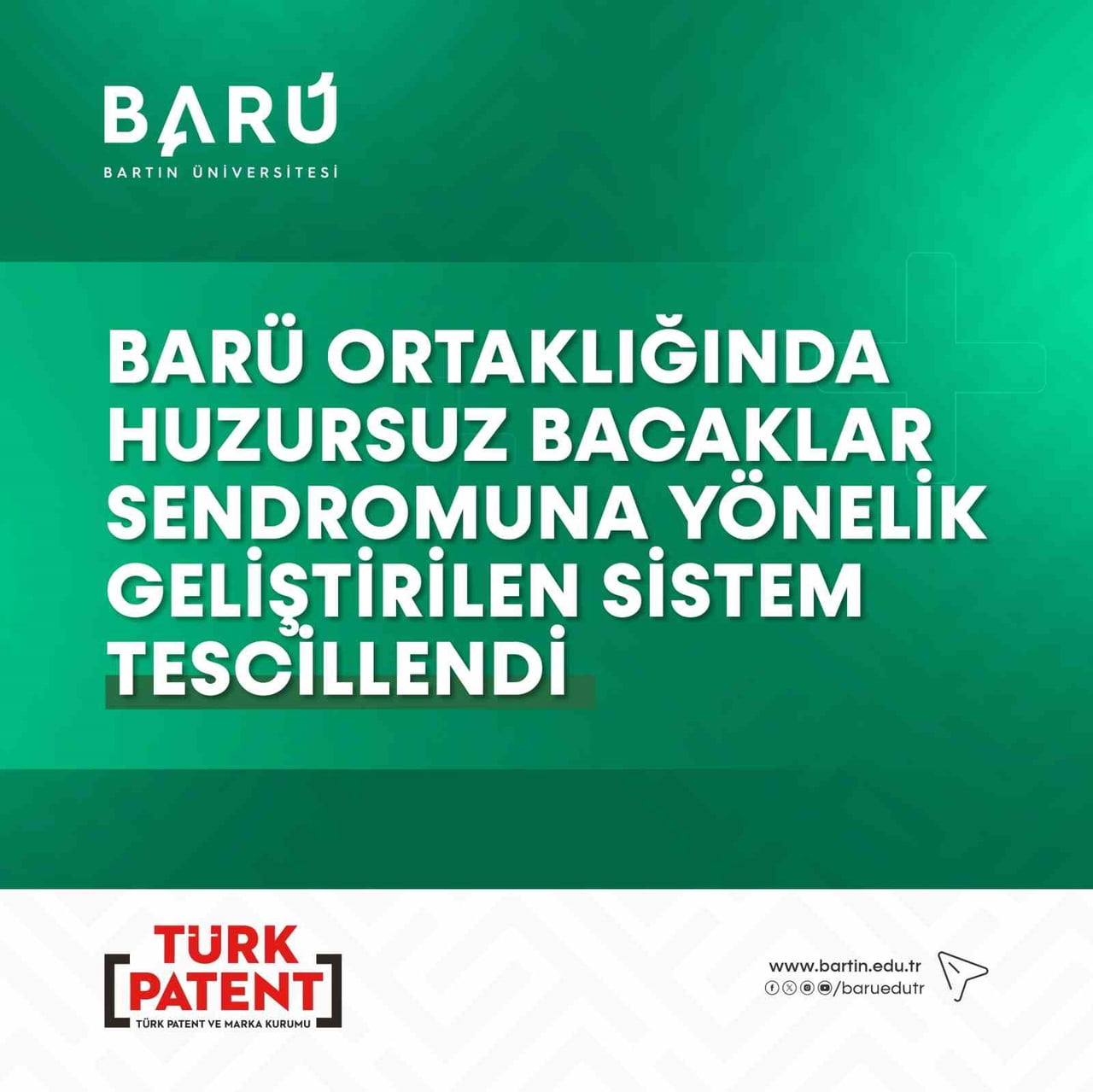 BARÜ ORTAKLIĞINDA HUZURSUZ BACAKLAR SENDROMUNA YÖNELİK GELİŞTİRİLEN SİSTEM TESCİLLENDİ