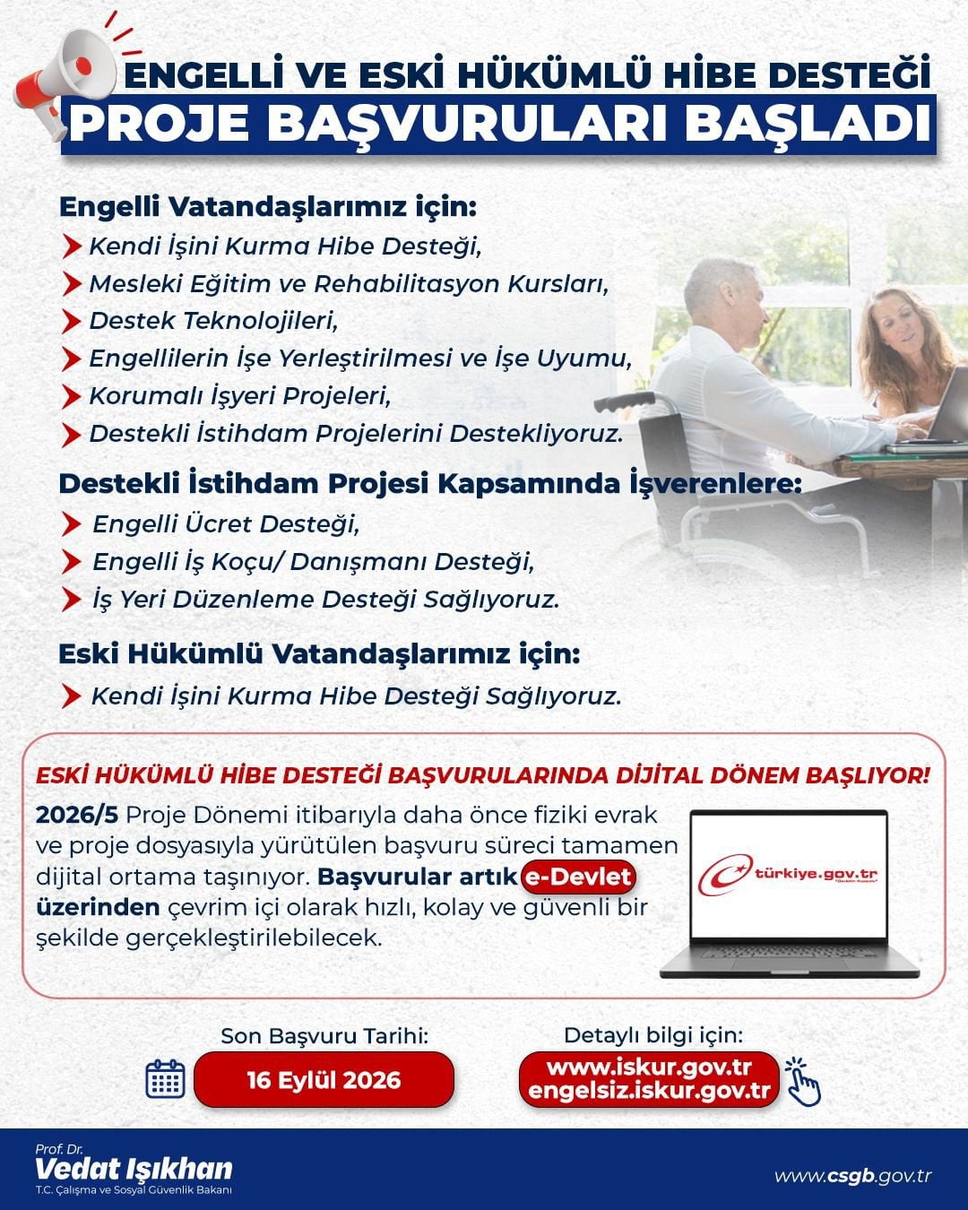ÇALIŞMA VE SOSYAL GÜVENLİK BAKANI VEDAT IŞIKHAN, ENGELLİ VE ESKİ HÜKÜMLÜ VATANDAŞLAR İÇİN HİBE...