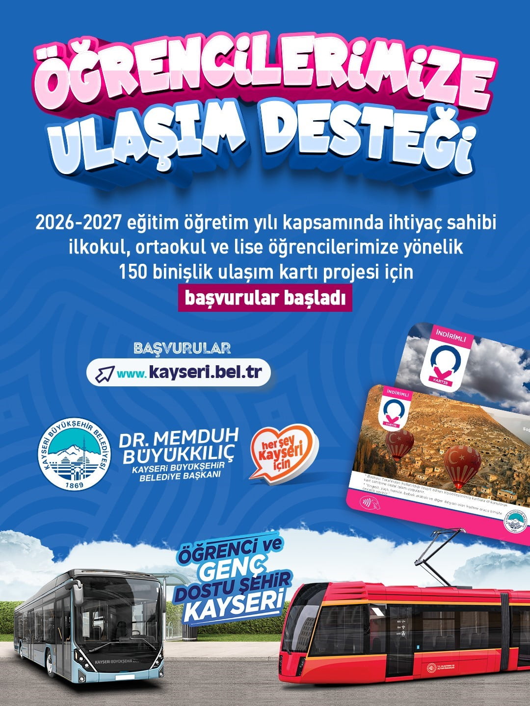 KAYSERİ BÜYÜKŞEHİR BELEDİYESİ’NİN İHTİYAÇ SAHİBİ AİLELERİN ÇOCUKLARINA YÖNELİK ULAŞIM DESTEĞİNDE...