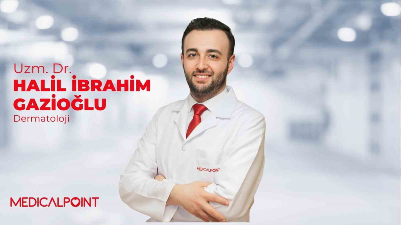 MEDİCAL POİNT GAZİANTEP HASTANESİ DERMATOLOJİ UZMANI DR. HALİL İBRAHİM GAZİOĞLU, SONBAHAR...