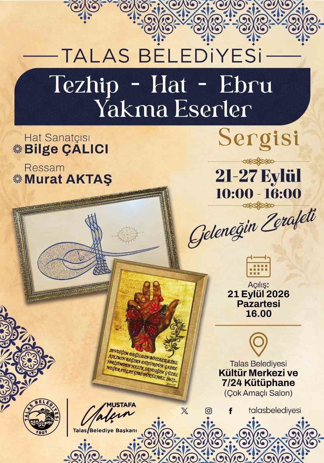 TALAS BELEDİYESİ, TÜRK-İSLAM SANATLARININ ZARAFETİNİ VE GELENEKSEL EL SANATLARININ İNCELİKLERİNİ...
