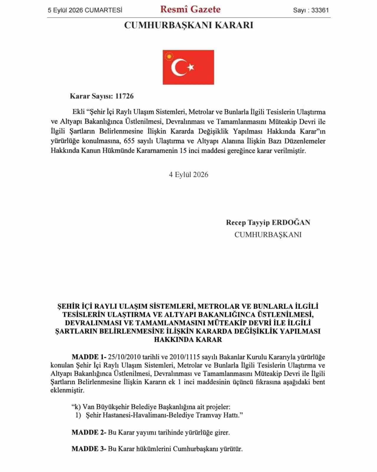 VAN TRAMVAY HATTI PROJESİNİN ULAŞTIRMA VE ALTYAPI BAKANLIĞINCA ÜSTLENİLMESİ, DEVRALINMASI VE...