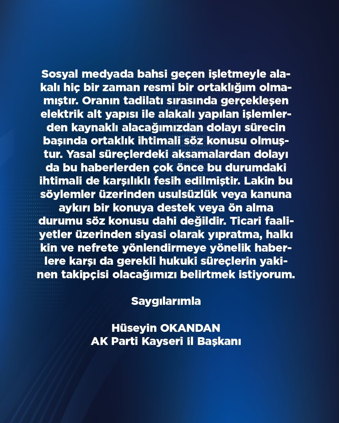 AK PARTİ KAYSERİ İL BAŞKANI HÜSEYİN OKANDAN; ORTAKLIĞI OLDUĞU İDDİA EDİLEN İŞLETMEYLE İLGİLİ...