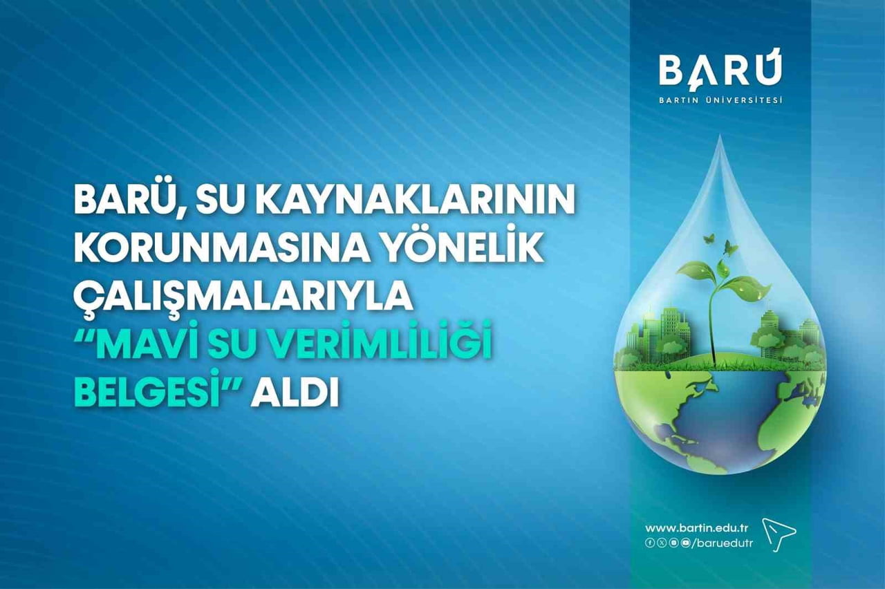 BARTIN ÜNİVERSİTESİ (BARÜ) SU KAYNAKLARININ ETKİN KULLANIMINA YÖNELİK ÇALIŞMALARIYLA KUTLUBEY VE...