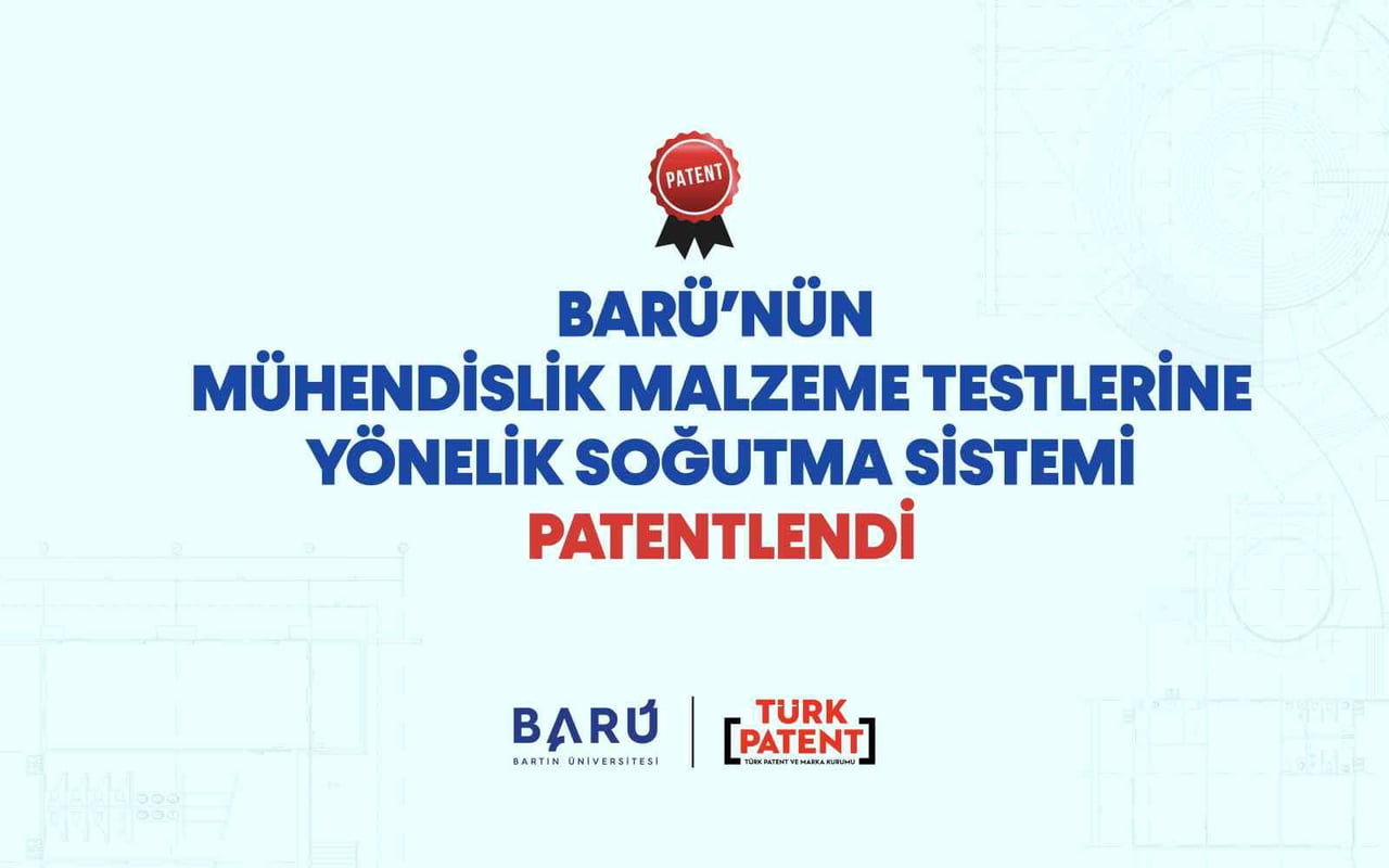 BARÜ’NÜN MÜHENDİSLİK MALZEME TESTLERİNE YÖNELİK SOĞUTMA SİSTEMİ PATENTLENDİ