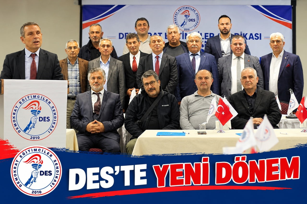DEMOKRAT EĞİTİMCİLER SENDİKASI (DES) 6. OLAĞAN GENEL KURULU ANKARA’DA GERÇEKLEŞTİRİLDİ. GENEL...