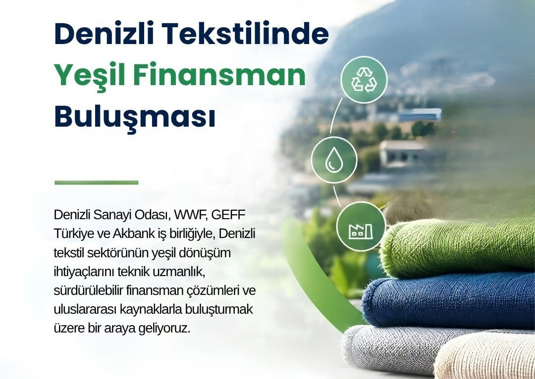 DENİZLİ SANAYİ ODASI’NIN EV SAHİPLİĞİNDE DÜZENLENECEK "DENİZLİ TEKSTİLİNDE YEŞİL FİNANSMAN...