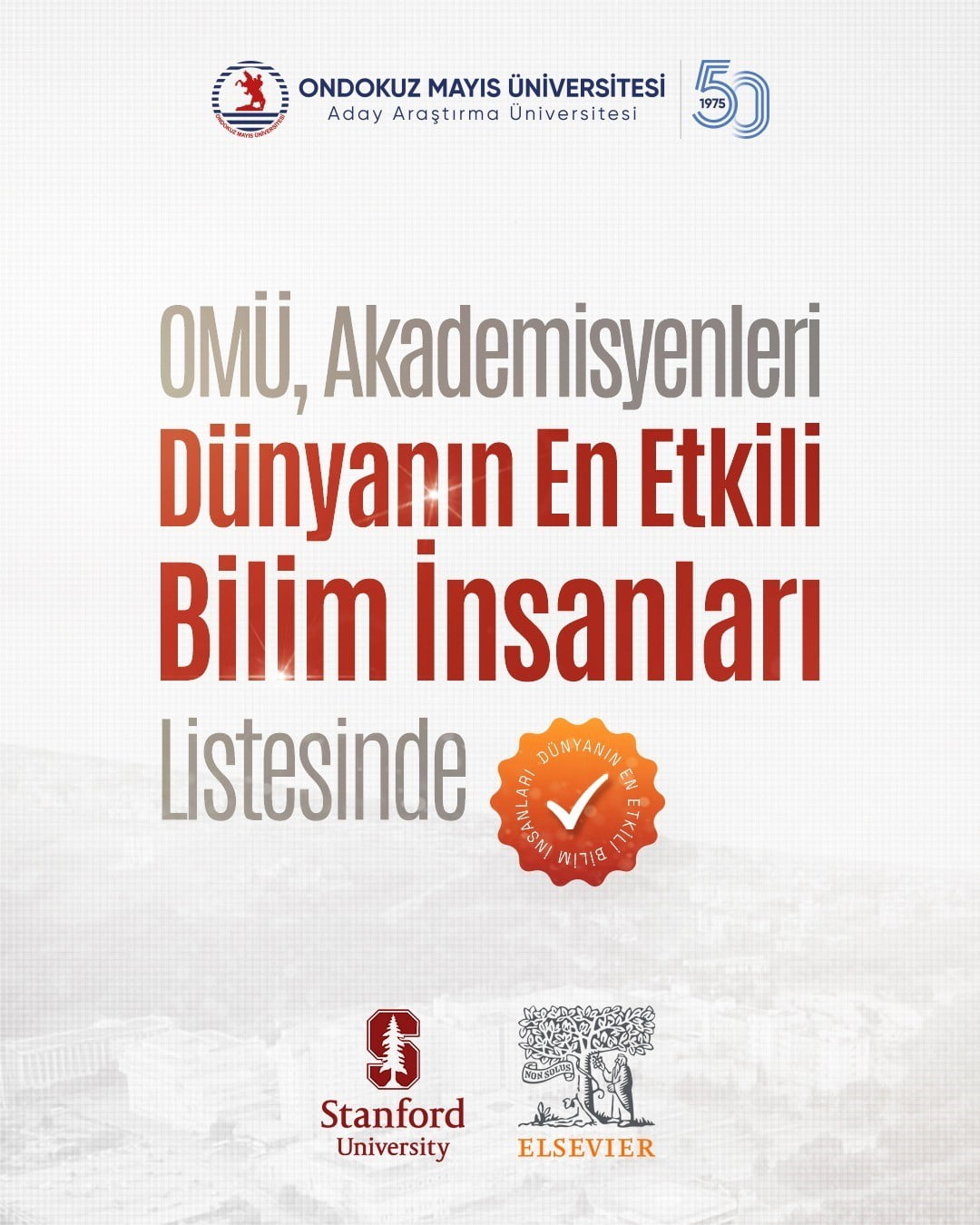 “DÜNYANIN EN ETKİLİ BİLİM İNSANLARI LİSTESİ”NDE ONDOKUZ MAYIS ÜNİVERSİTESİNDEN (OMÜ) 18 BİLİM...