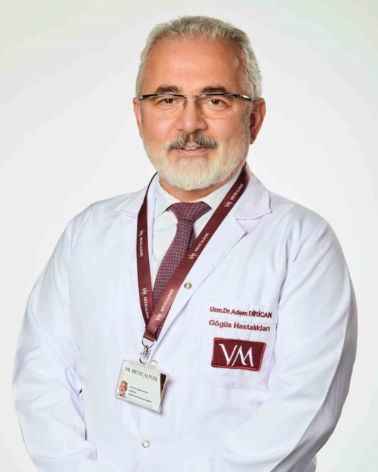 GÖĞÜS HASTALIKLARI UZMANI DR. ÖĞR. ÜYESİ ADEM DİRİCAN