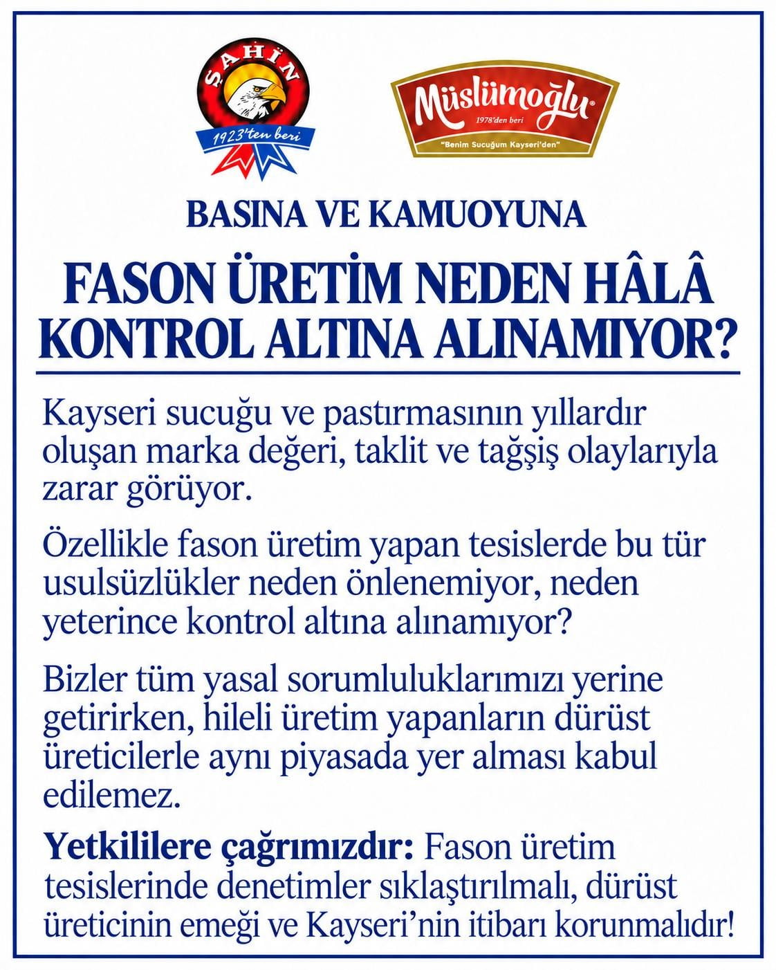 KAYSERİ'DE SUCUK ÜRETİMİ YAPAN 2 FİRMADAN YAPILAN AÇIKLAMADA, FASON SUCUK ÜRETİMİ YAPAN TESİSLERE...