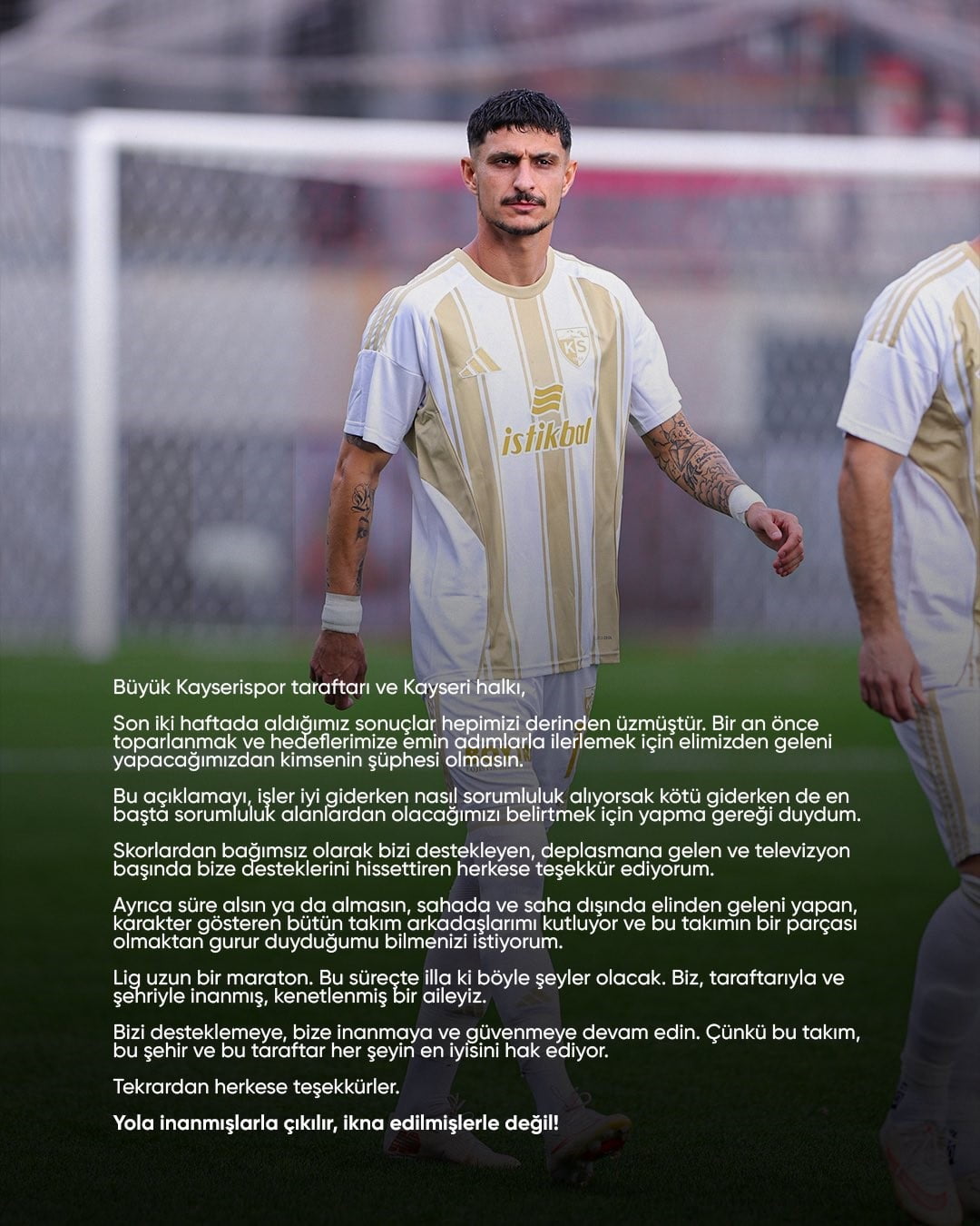 KAYSERİSPORLU FUTBOLCU BENHUR KESER, SARI-KIRMIZILI TARAFTARLARA SESLENEREK, "2 MAÇTA PUANLAR...