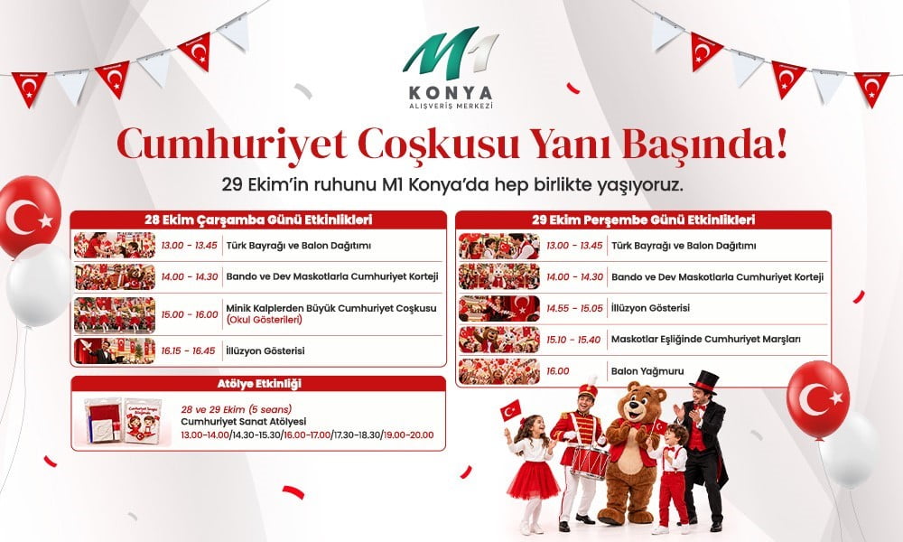 M1 KONYA AVM, TÜRKİYE CUMHURİYETİ’NİN KURULUŞUNUN 103’ÜNCÜ YIL DÖNÜMÜNÜ 28-29 EKİM TARİHLERİNDE...