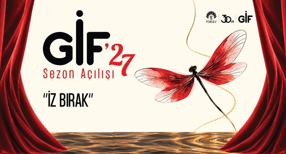 TÜRGEV, GİF’27’DE ÜÇ MERKEZİN RESMİ AÇILIŞINI YAPACAK