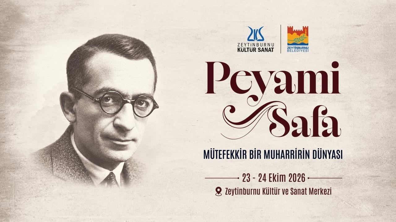 TÜRK EDEBİYATININ ÖNEMLİ İSİMLERİNDEN PEYAMİ SAFA, ZEYTİNBURNU BELEDİYESİ TARAFINDAN 23-24 EKİM...