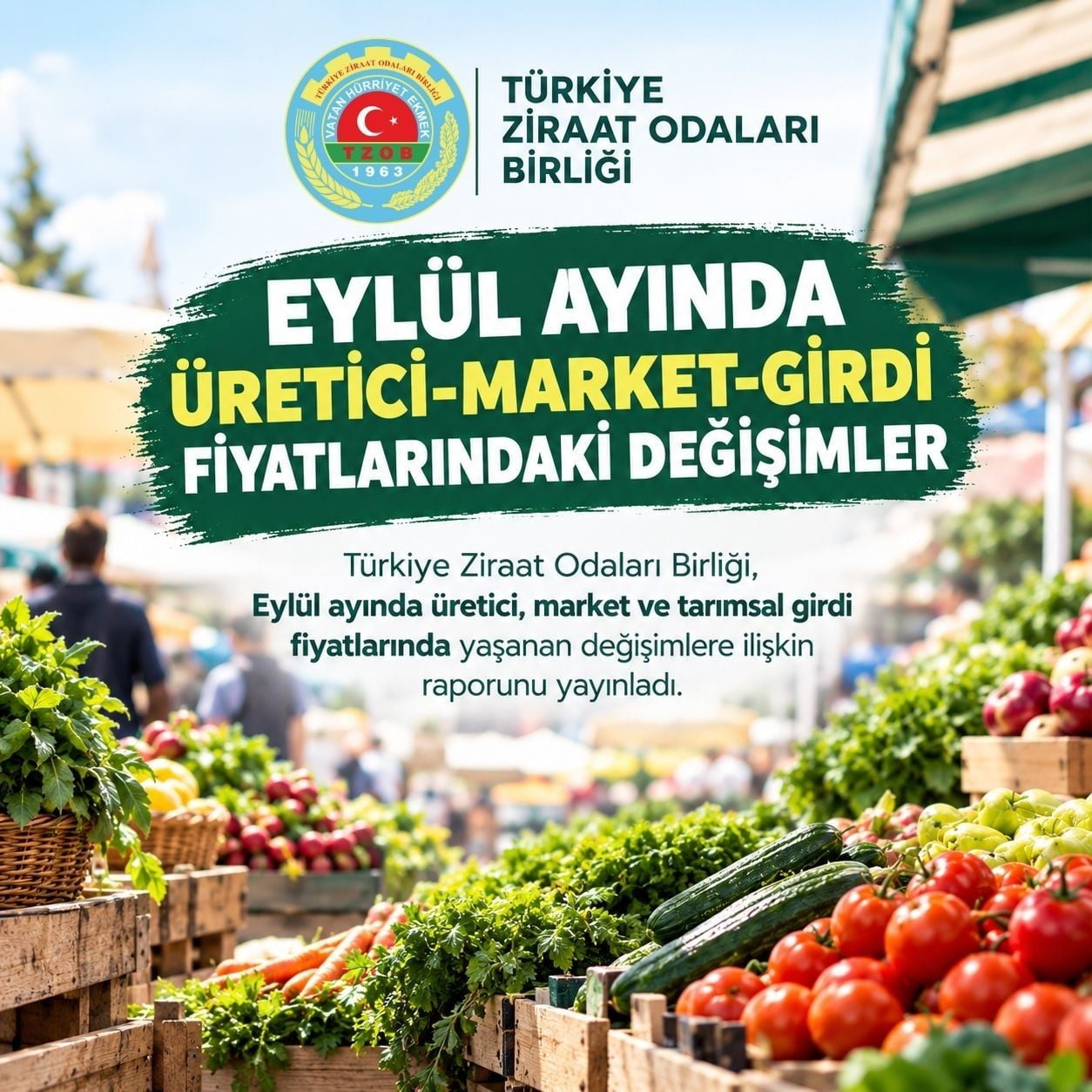 TZOB, EYLÜL AYINDA ÜRETİCİ VE MARKET FİYATLARINDAKİ FARKLILIKLARLA, GİRDİ MALİYETLERİNDE YAŞANAN...